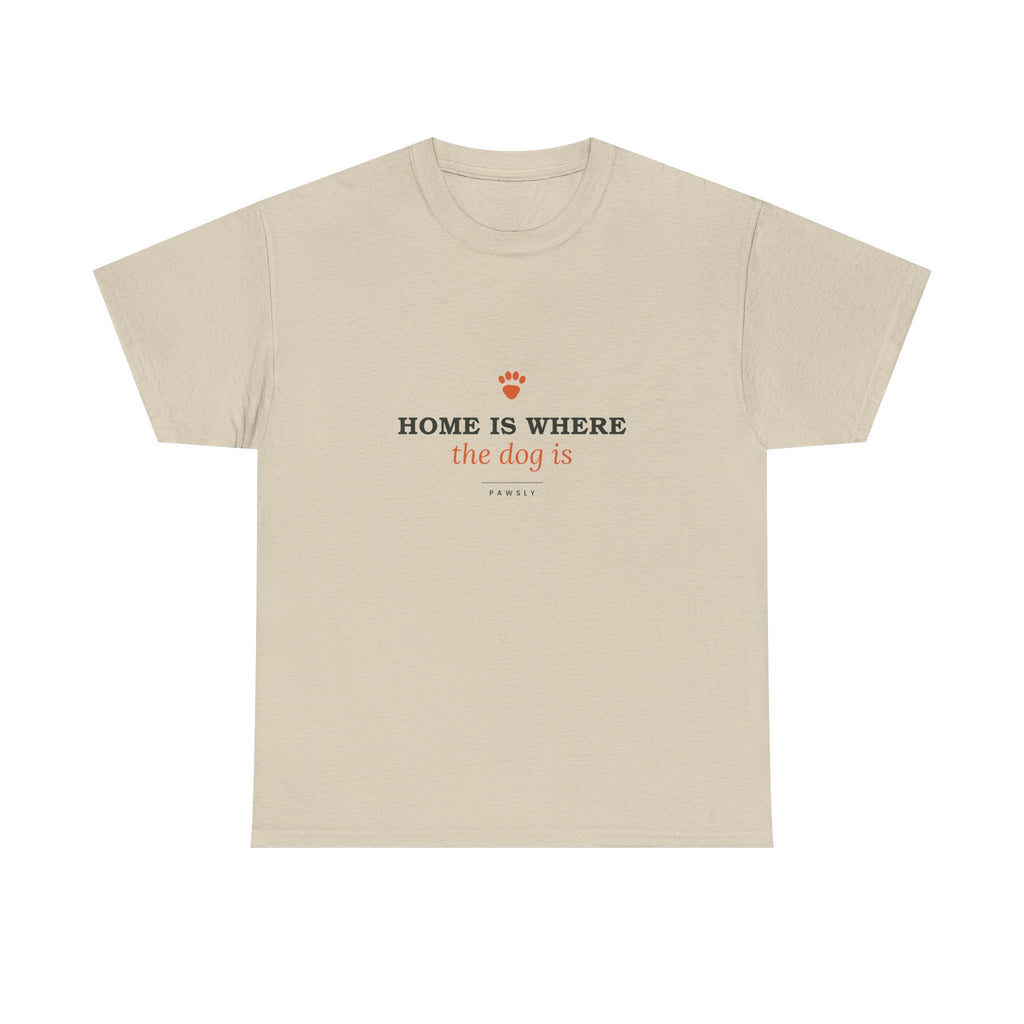 Home Is Where the Dog Is Tee in Sand, front view