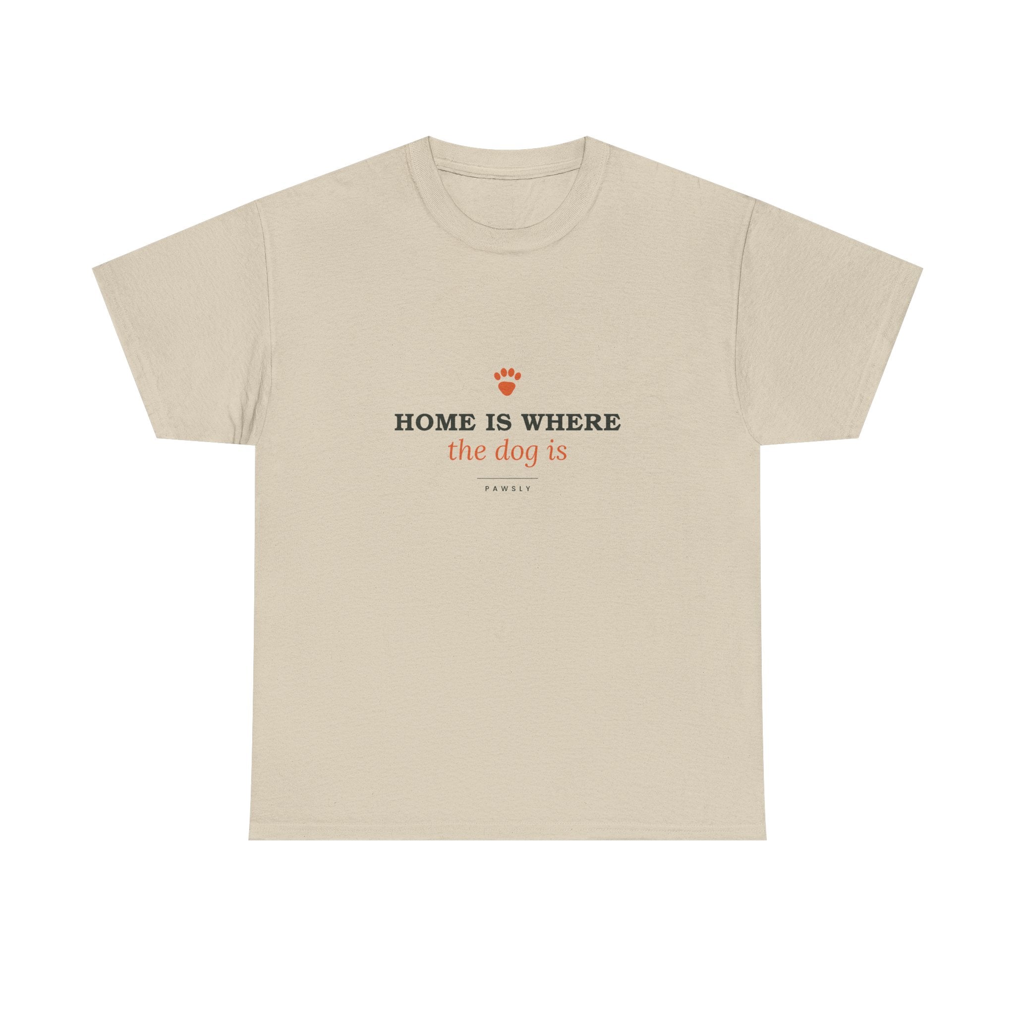 Home Is Where the Dog Is Tee in Sand, front view