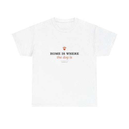 Home Is Where the Dog Is Tee in White, front view